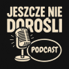 Jeszcze nie Dorośli